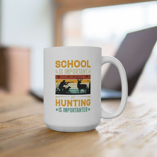 School Is Important But Hunting Is Important Mug