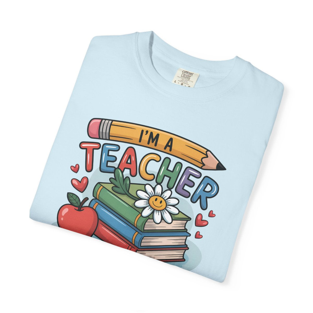 I'm A Teacher, What's Your Superpower? Tee