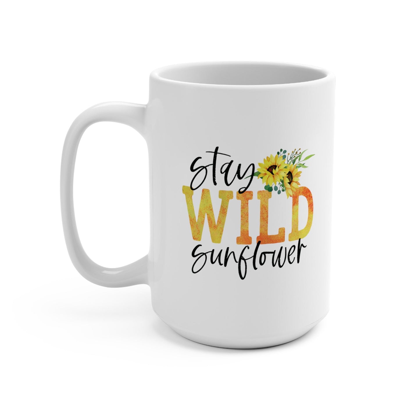 Stay Wild Sunflower