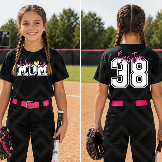 I love my Mom Softball/Baseball Custom Tee