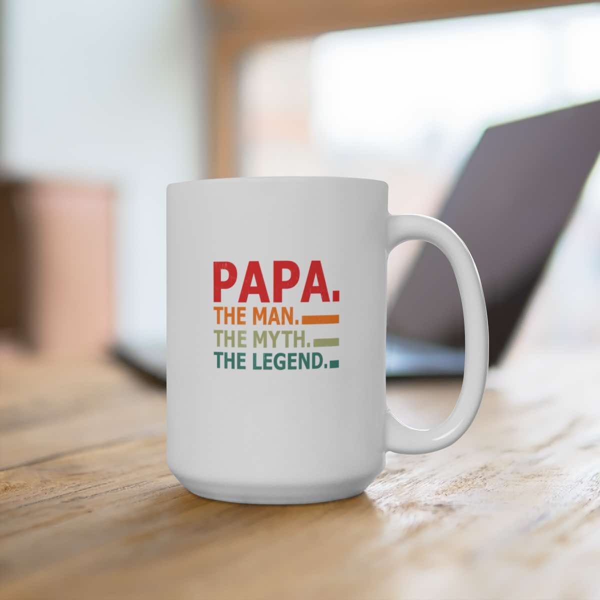 Papa. The Man. The Myth. The Legend. PAPA Mug,