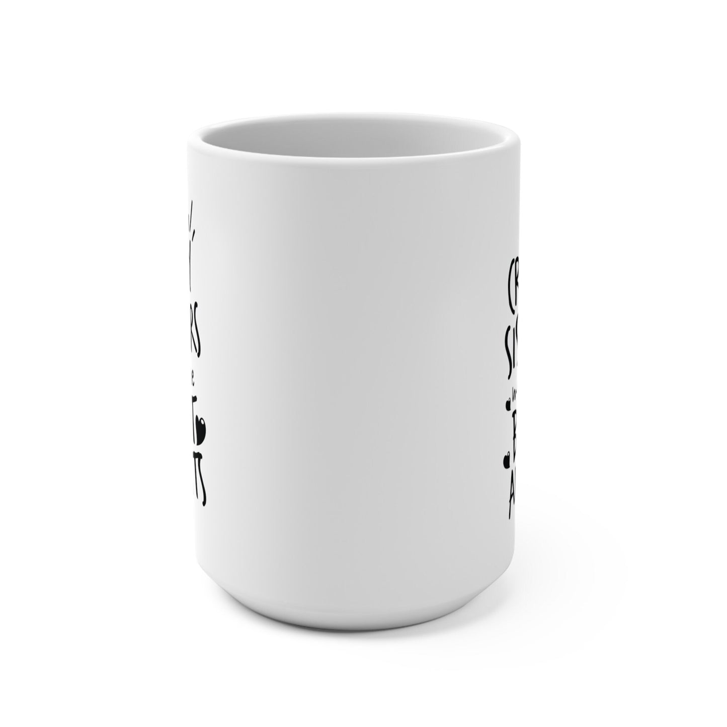 Crazy Sisters Make The Best Aunts Mug