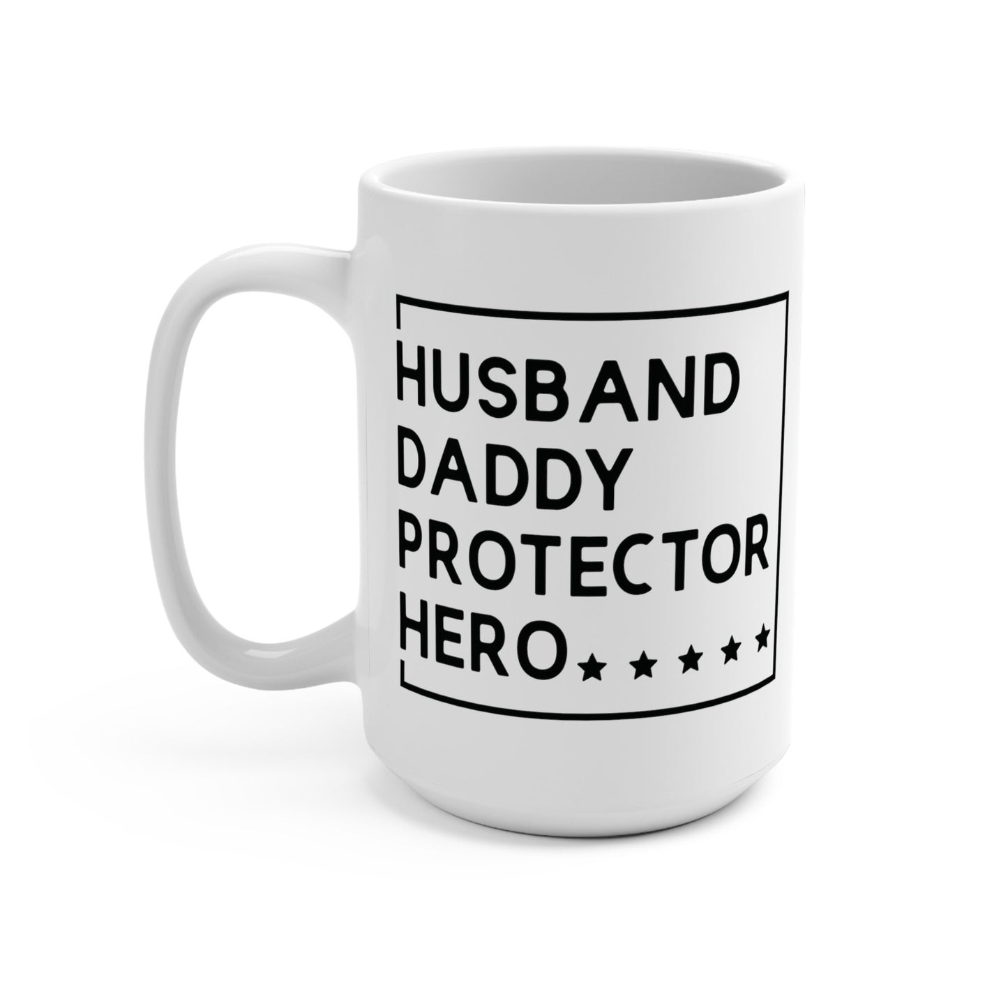 Husband, Daddy, Protector, Hero Mug