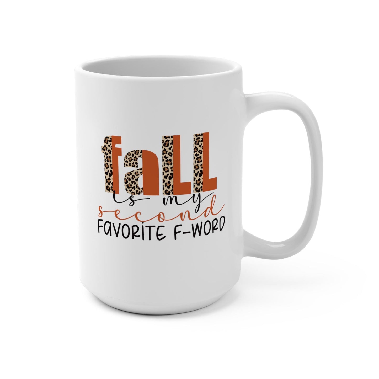 Fall Is My Second Favorite "F" Word Mug
