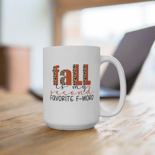 Fall Is My Second Favorite "F" Word Mug